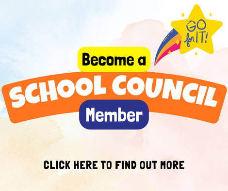 Click here to find out how to become a school council member