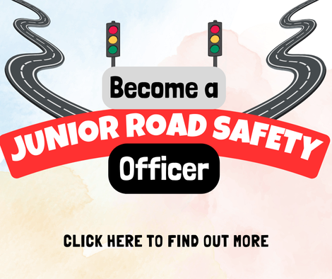 Click here to find out how to become a junior road safety officer